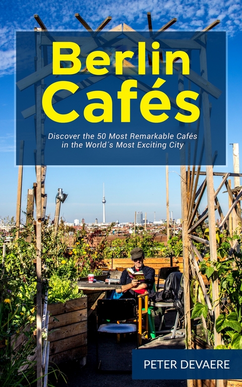Berlin Cafés -  Peter Devaere