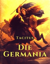 Die Germania - Cornelius Tacitus