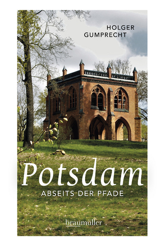 Potsdam abseits der Pfade - Holger Gumprecht