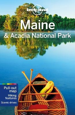 Lonely Planet Maine & Acadia National Park -  Lonely Planet, Regis St Louis, Adam Karlin
