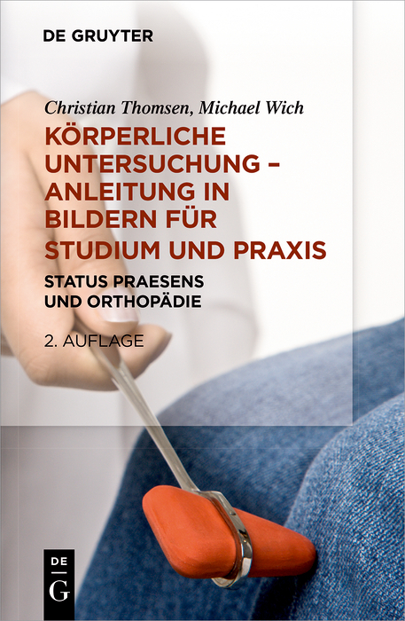Körperliche Untersuchung - Anleitung in Bildern für Studium und Praxis -  Christian Thomsen,  Michael Karl-Heinz Wich