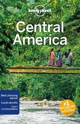 Lonely Planet Central America - Lonely Planet; Harrell, Ashley; Albiston, Isabel; Bartlett, Ray; Brash, Celeste
