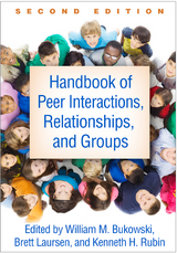Handbook of Peer Interactions, Relationships, and Groups, Second Edition - 