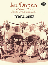 Danza and Other Great Piano Transcriptions -  Franz Liszt