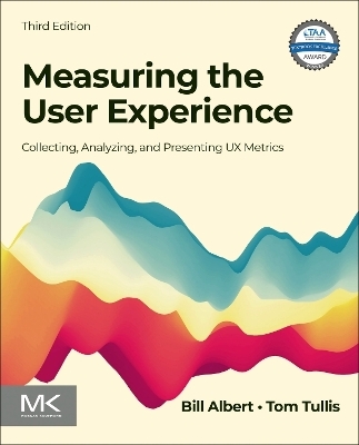 Measuring the User Experience - Bill Albert, Tom Tullis