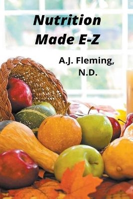 Nutrition Made E-Z - A J N D Fleming