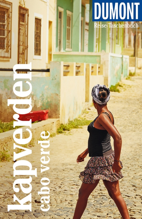 DuMont Reise-Taschenbuch Kapverden. Cabo Verde - Oliver Breda, Susanne Lipps