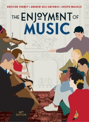 The Enjoyment of Music - Kristine Forney; Andrew Dell&#039; Antonio …
