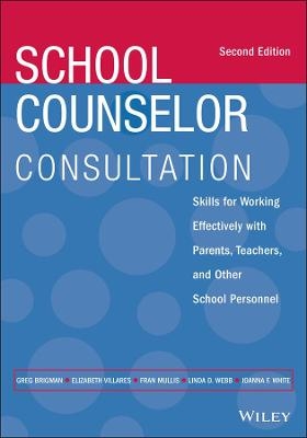 School Counselor Consultation - Greg Brigman; Elizabeth Villares; Fran Mullis; Linda D. Webb; Joanna F. White