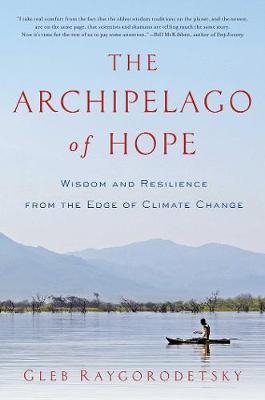 The Archipelago of Hope - Gleb Raygorodetsky