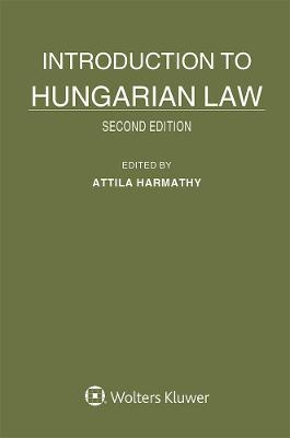 Introduction to Hungarian Law - Attila Harmathy