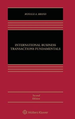 International Business Transactions Fundamentals - Ronald A. Brand