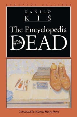 Encyclopaedia of the Dead - Danilo Kis