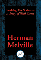 Bartleby, The Scrivener -  Herman Melville