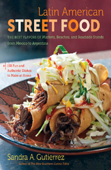 Latin American Street Food -  Sandra A. Gutierrez