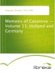 Memoirs of Casanova - Volume 13: Holland and Germany - Giacomo Casanova
