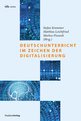 Deutschunterricht im Zeichen der Digitalisierung - 