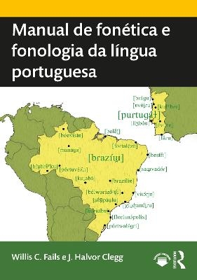 Manual de fonética e fonologia da língua portuguesa - Willis C. Fails; J. Halvor Clegg