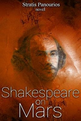 Shakespeare on Mars - Stratis Panourios