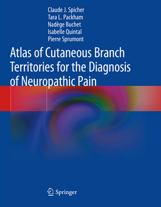 Atlas of Cutaneous Branch Territories for the Diagnosis of Neuropathic Pain - Claude J. Spicher; Tara L. Packham; Nadège Buchet; Isabelle Quintal; Pierre Sprumont