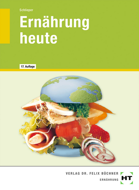 Ernährung heute von Cornelia A. Schlieper, ISBN 978-3-582-21281-8