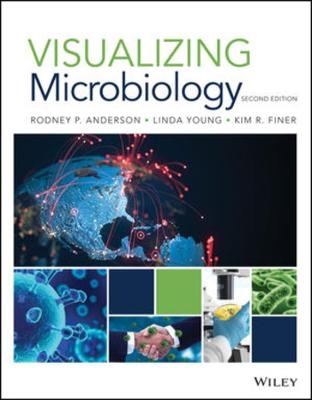 Visualizing Microbiology, 2e IN Print Upgrade - Rodney P. Anderson, Linda S. Young, Kim R. Finer