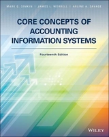 Core Concepts of Accounting Information Systems - Simkin, Mark G.; Worrell, James L.; Savage, Arline A.