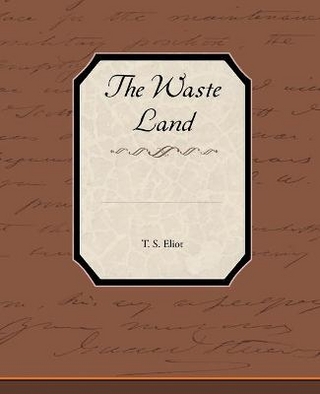 The Waste Land - Professor T S Eliot