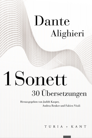 1 Sonett ? 30 Übersetzungen - Dante Alighieri; Judith Kasper; Andrea Renker; Fabien Vitali
